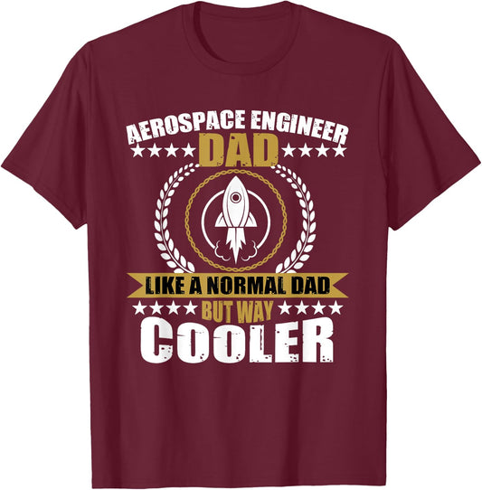 Aerospace Engineer Dad Design T-Shirt - T-Shirt | Maroon