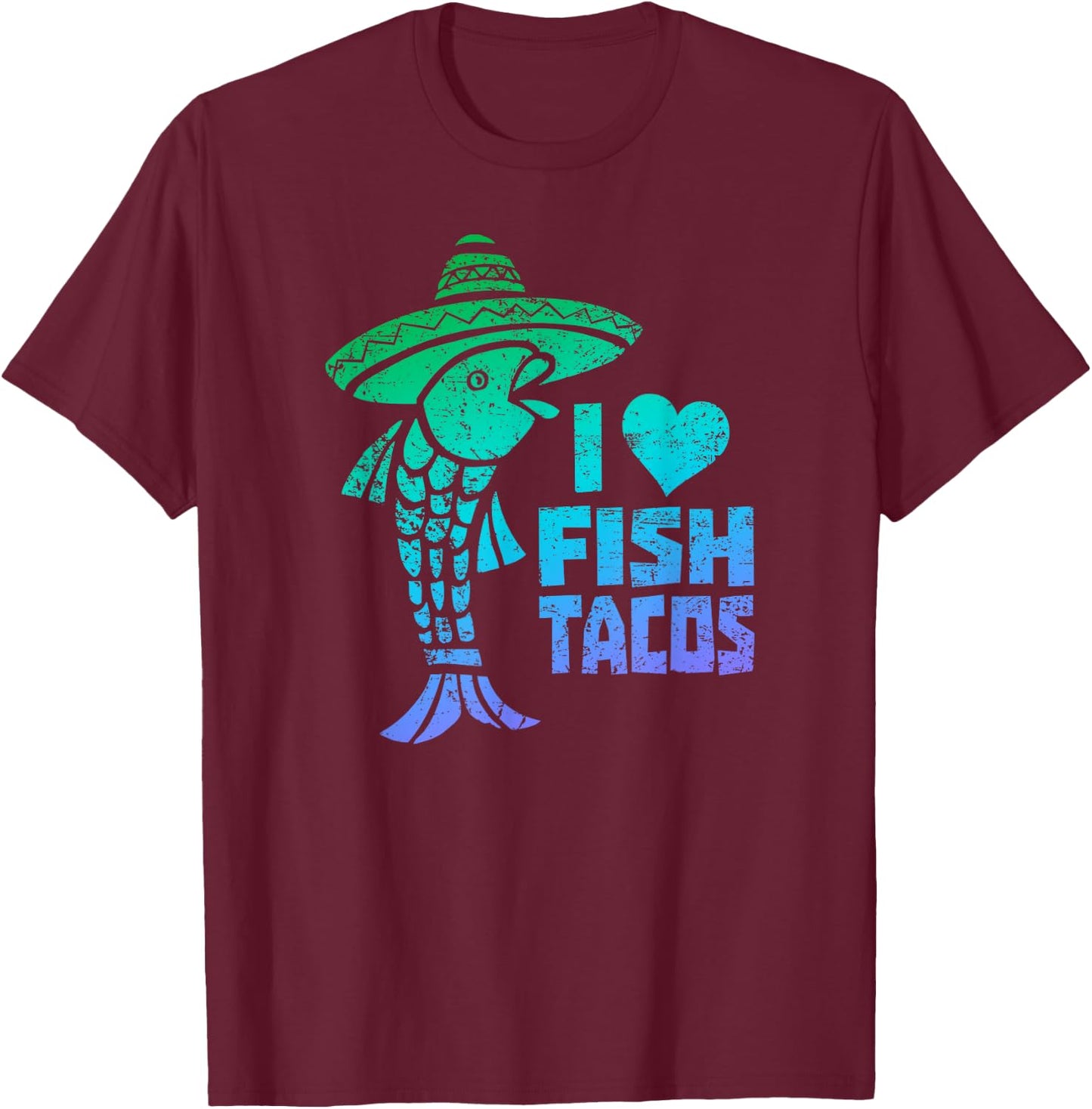 I Love Fish Tacos - Funny Fish Taco T-Shirt - T-Shirt | Maroon