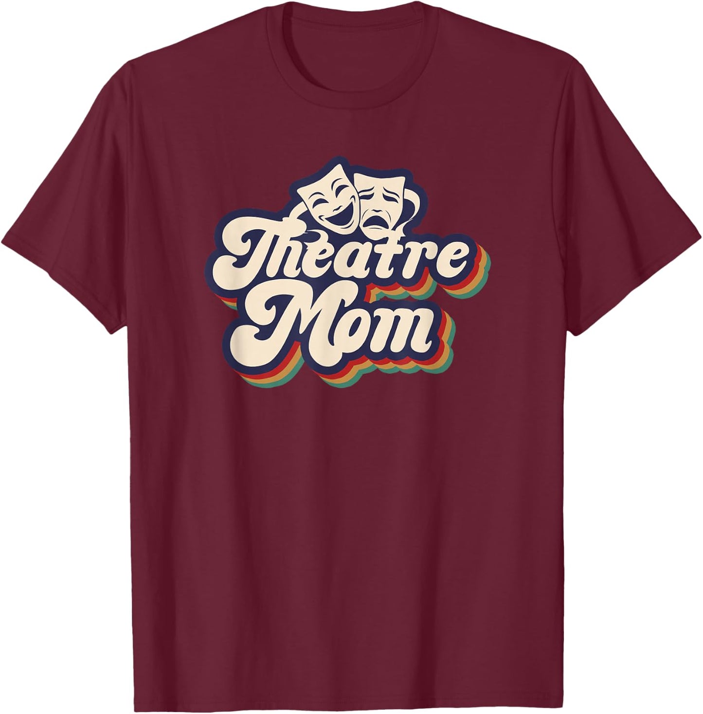 Theatre Mom Retro Theatre Actress Mom Theater Mother T-Shirt - T-Shirt | Maroon