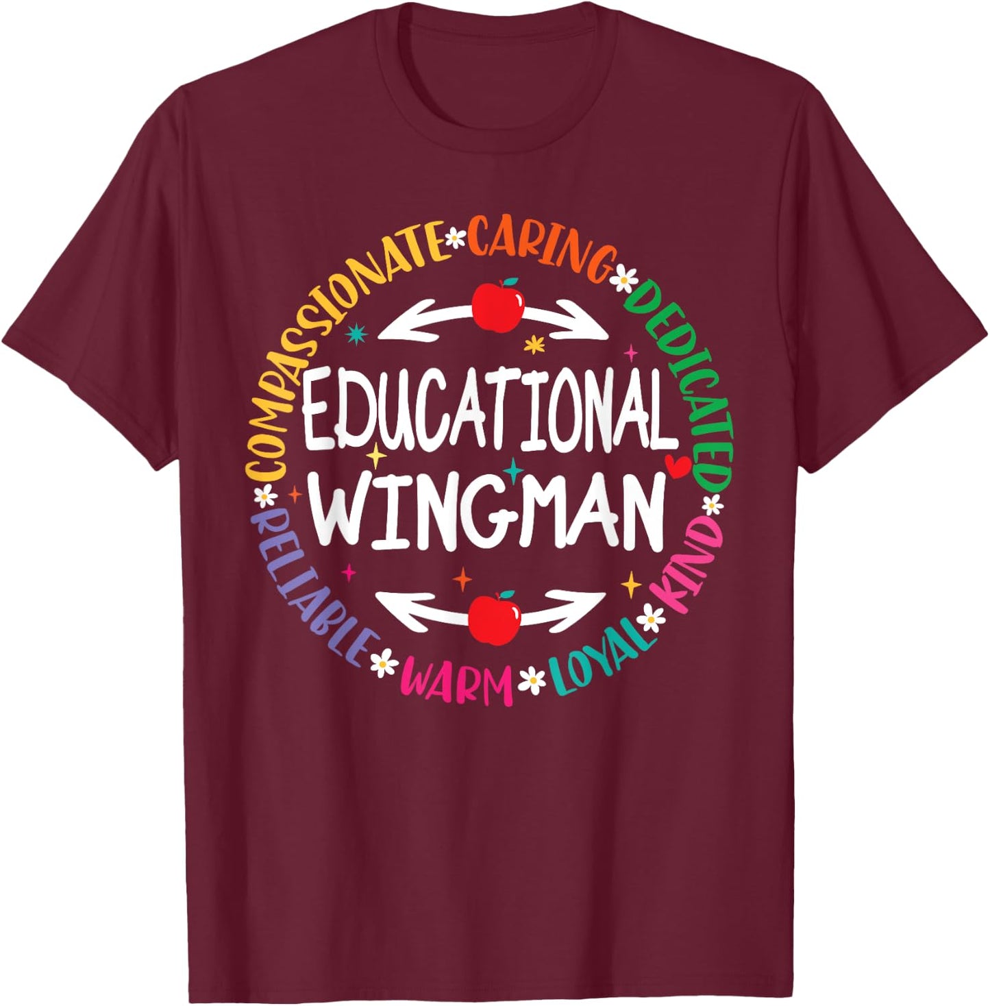 Educational Wingman Assistant Teaching a School Teacher Aide T-Shirt - T-Shirt | Maroon