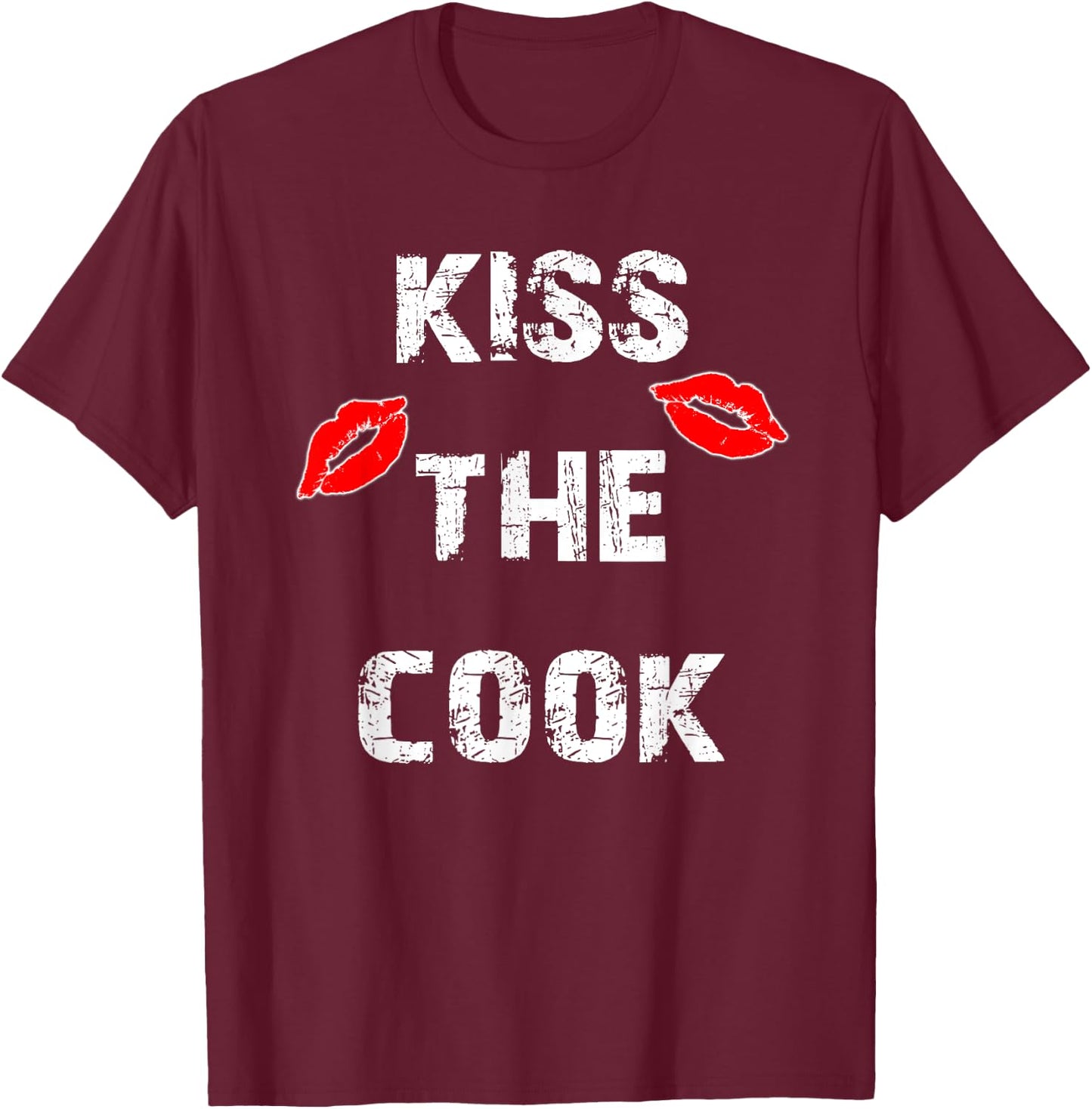Kiss The Cook Funny Culinary Cooking T-Shirt - T-Shirt | Maroon