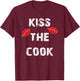Kiss The Cook Funny Culinary Cooking T-Shirt - T-Shirt | Maroon