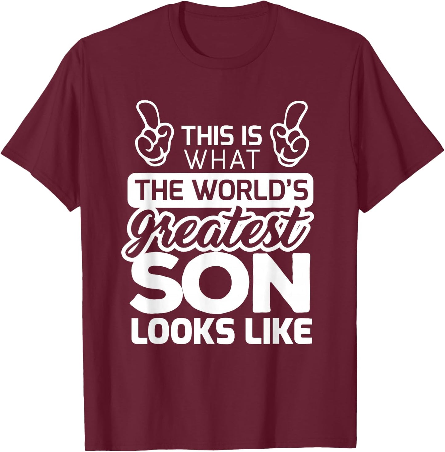 World's Greatest Son Best Son Ever T-Shirt - T-Shirt | Maroon