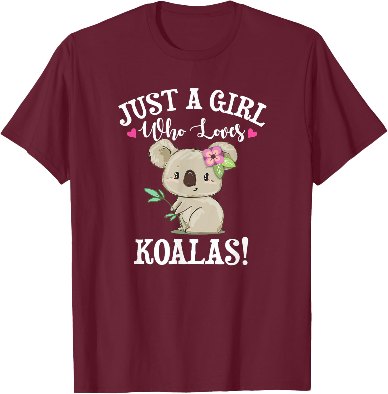 Cute Cartoon Funny Girl Who Loves Koala Bears Lover T-Shirt - T-Shirt | Maroon