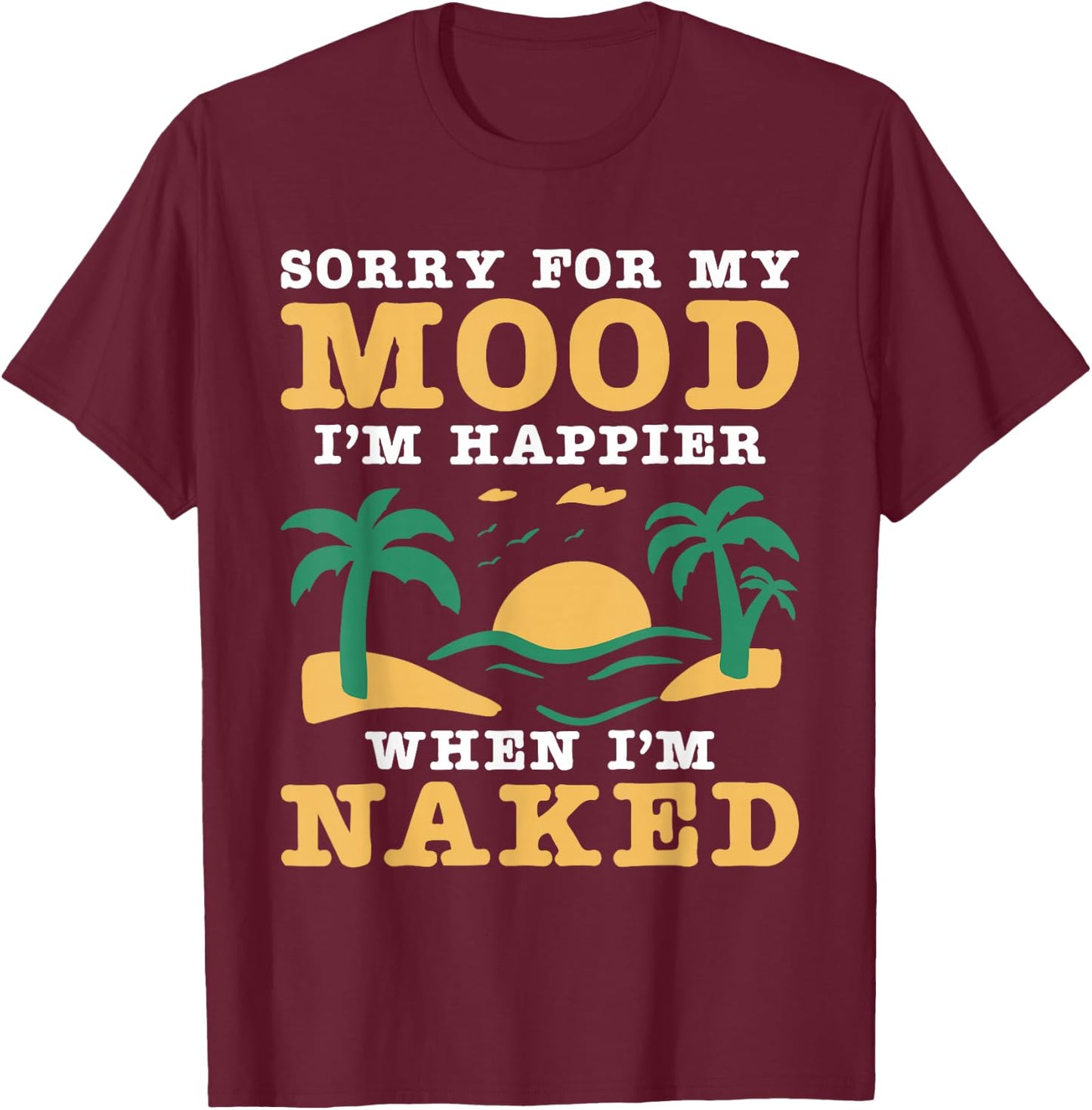 Naturist Nudism Design for a Nudist T-Shirt - T-Shirt | Maroon