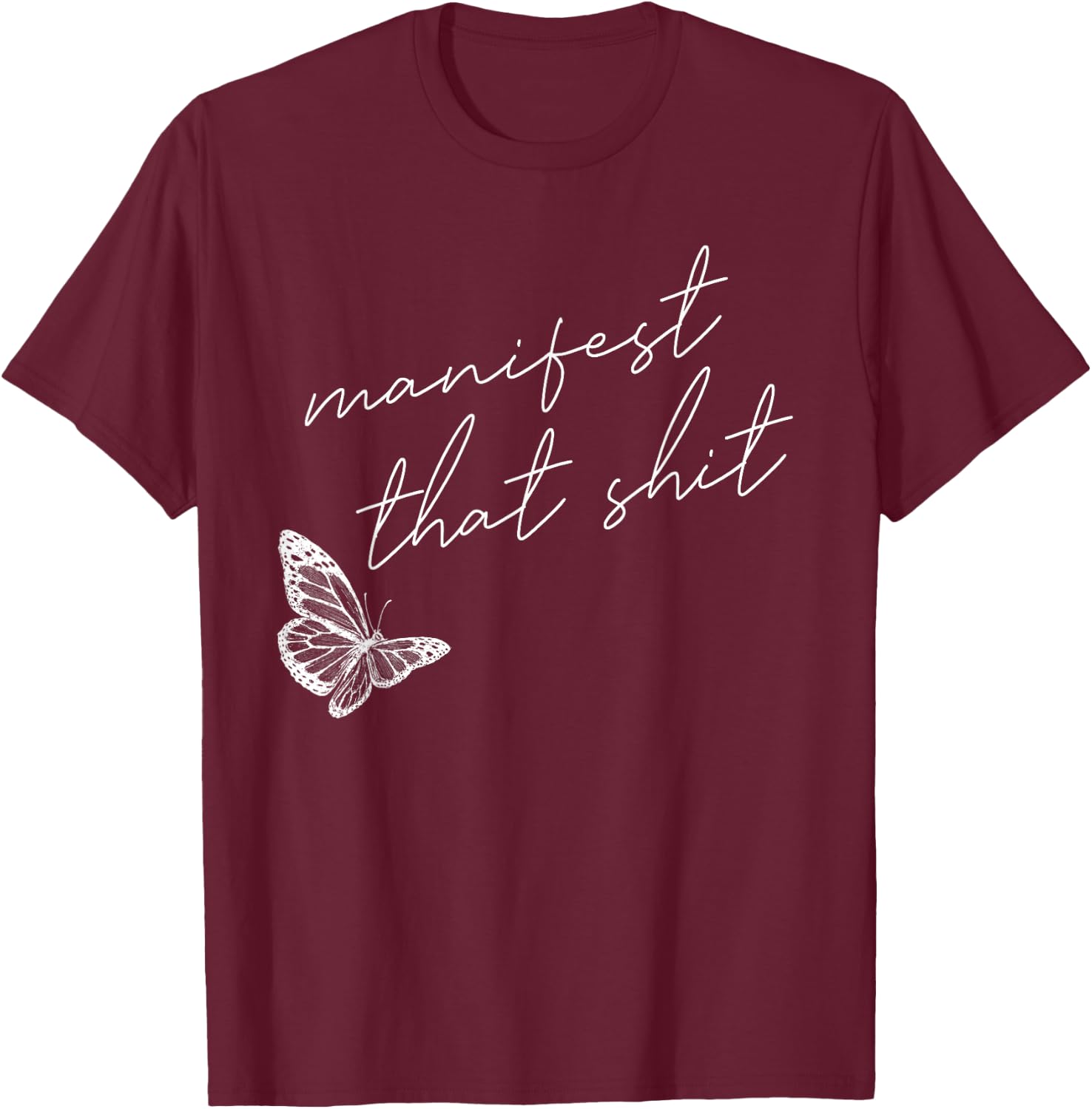 Manifest That Shit Butterfly Spirituality T-Shirt - T-Shirt | Maroon