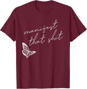 Manifest That Shit Butterfly Spirituality T-Shirt - T-Shirt | Maroon