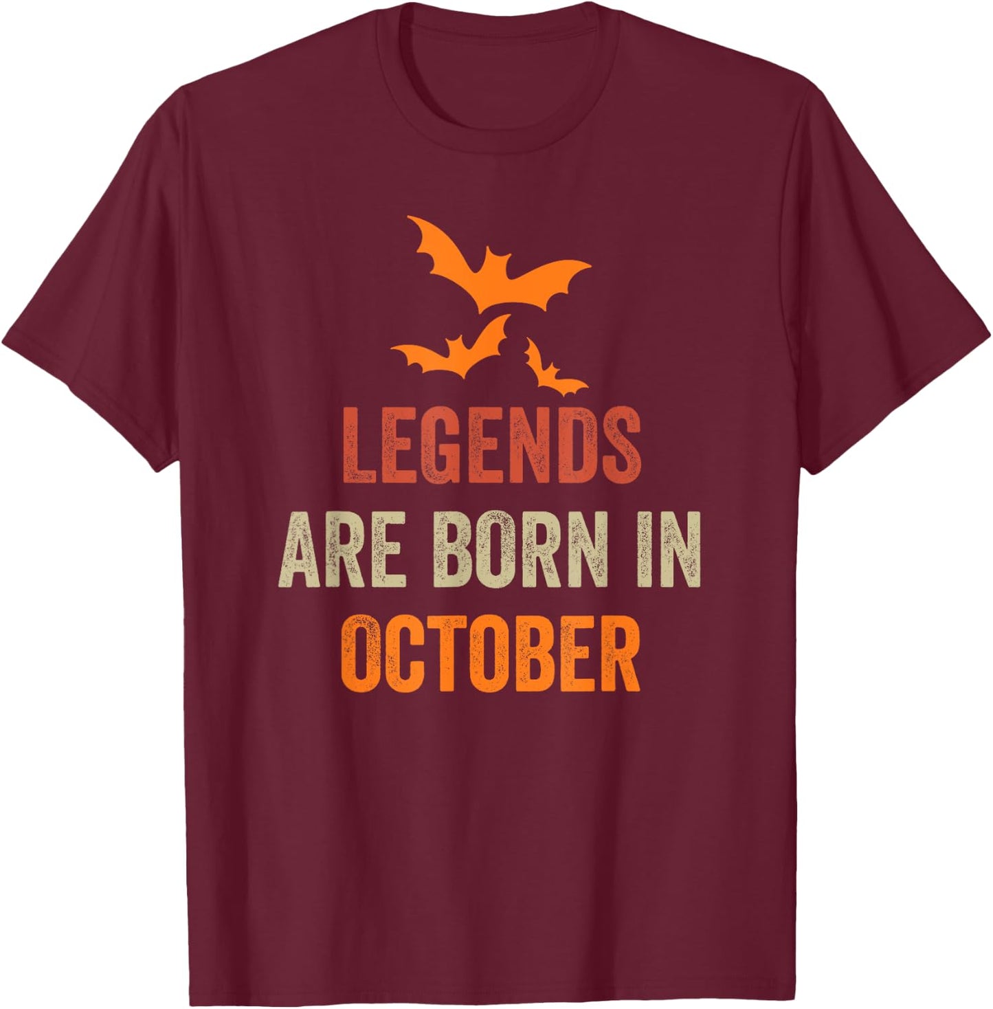 Legends Are Born In October T-Shirt - T-Shirt | Maroon