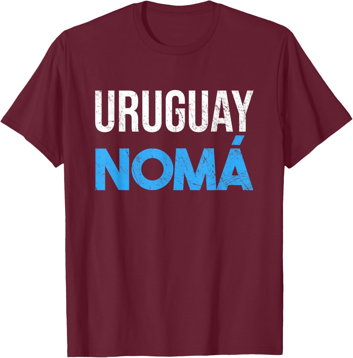 Uruguay Nomas Vamos arriba la celeste T-Shirt - T-Shirt | Maroon