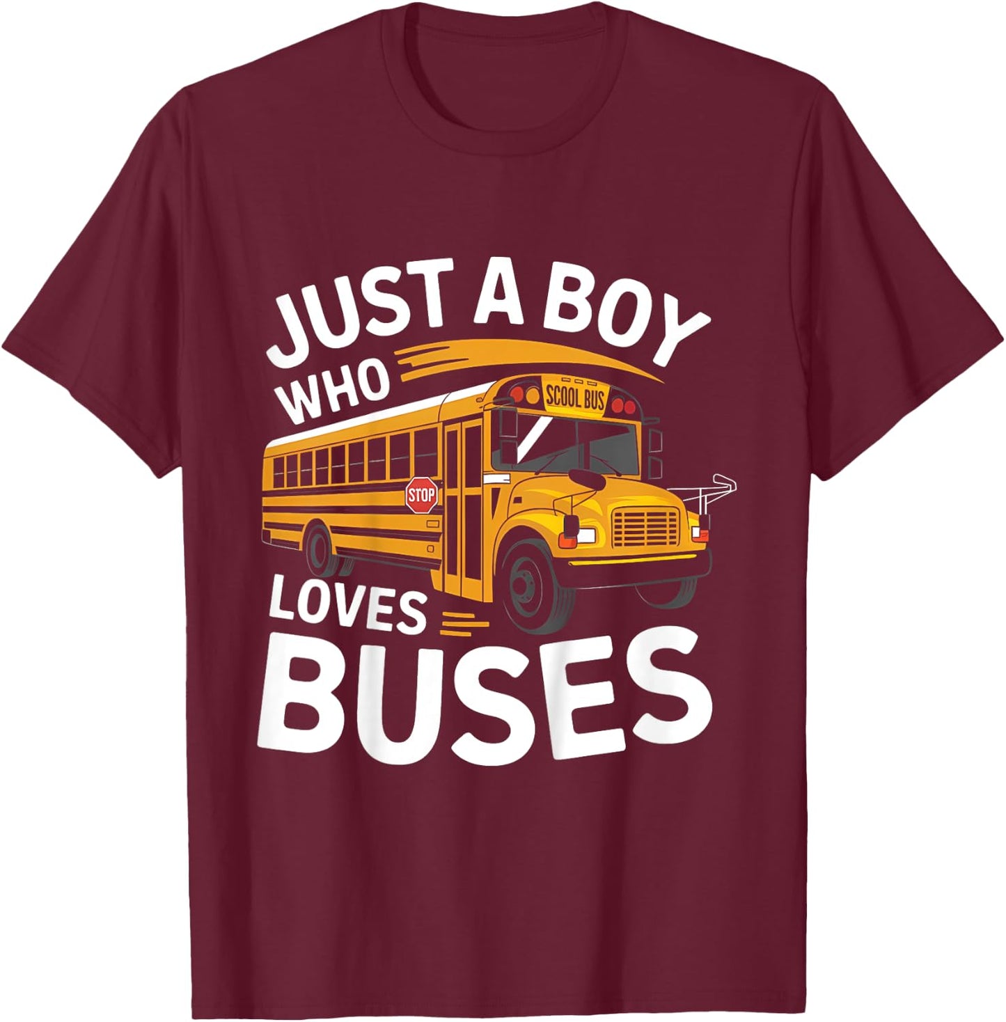 Kids School Bus Costume Just a Boy who loves Buses T-Shirt - T-Shirt | Maroon