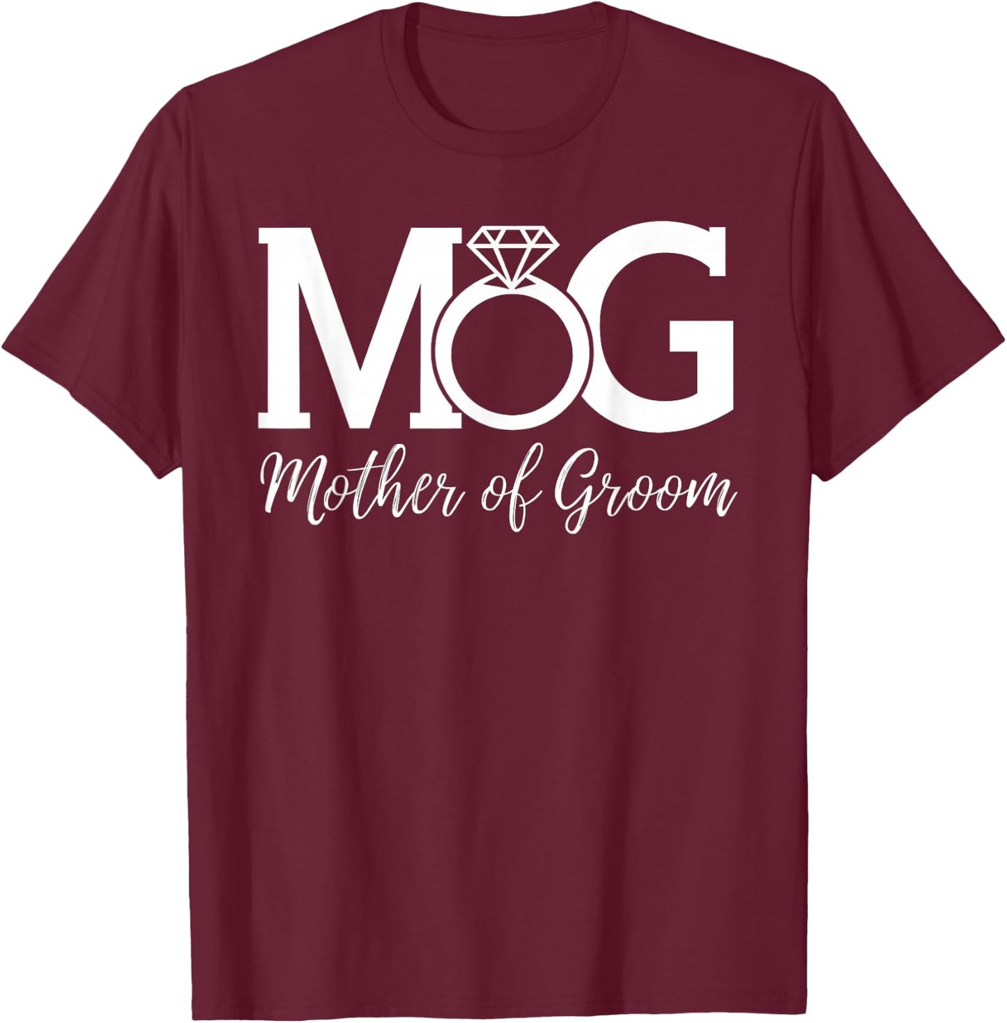 Wedding Celebration Family Love MOG Mother Of Groom , Small, Black T-Shirt - T-Shirt | Maroon