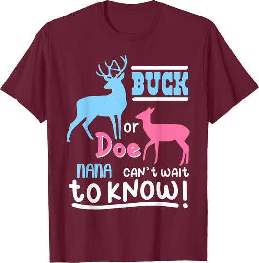 Buck Or Doe NANA Gender Reveal Baby Family Humor Bday Party T-Shirt - T-Shirt | Maroon