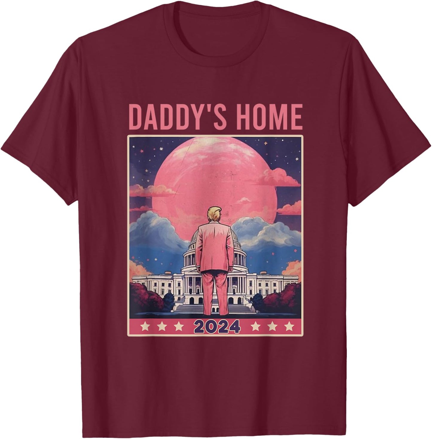 Daddy's Home, Trump 2024, Republican Gifts , Small, Black T-Shirt - T-Shirt | Maroon