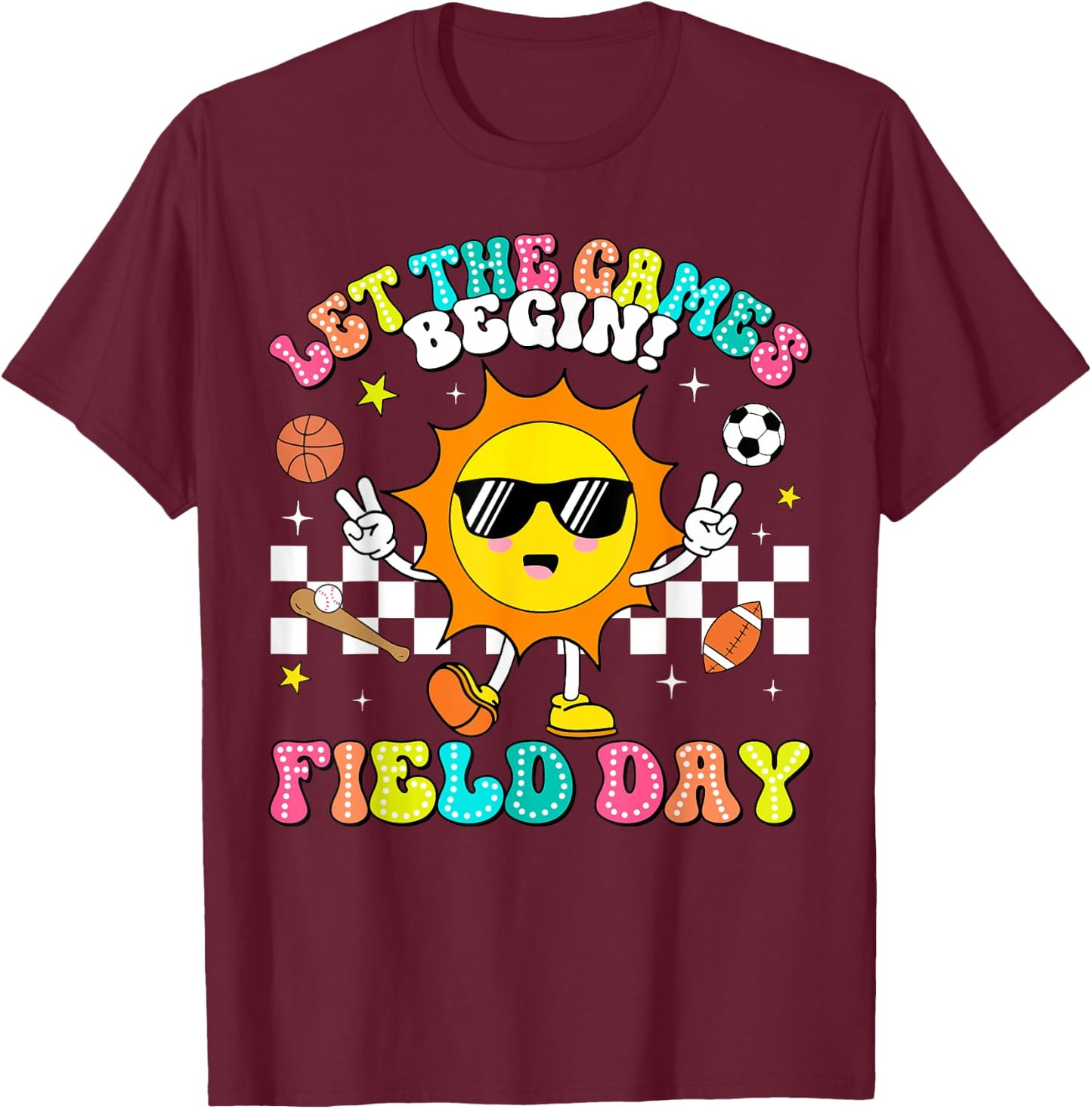 Field Day 2024 Let The Games Begin Teachers Kids Field Day T-Shirt - T-Shirt | Maroon