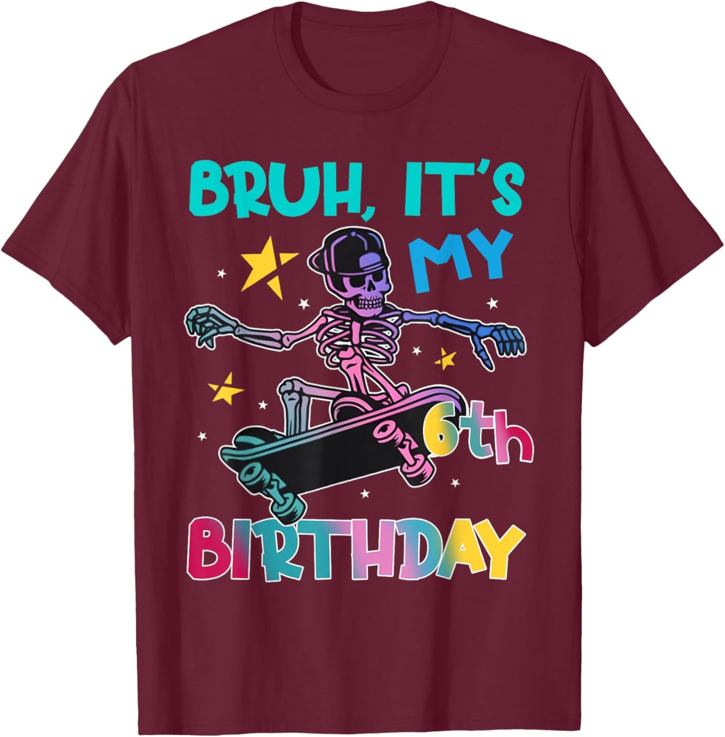 6th Birthday Skeleton Skateboard Skater Boys Kids 6 Year Old T-Shirt - T-Shirt | Maroon