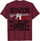 Funny Too Old To Fight Too Slow To Run But I Can Still Shoot T-Shirt - T-Shirt | Maroon