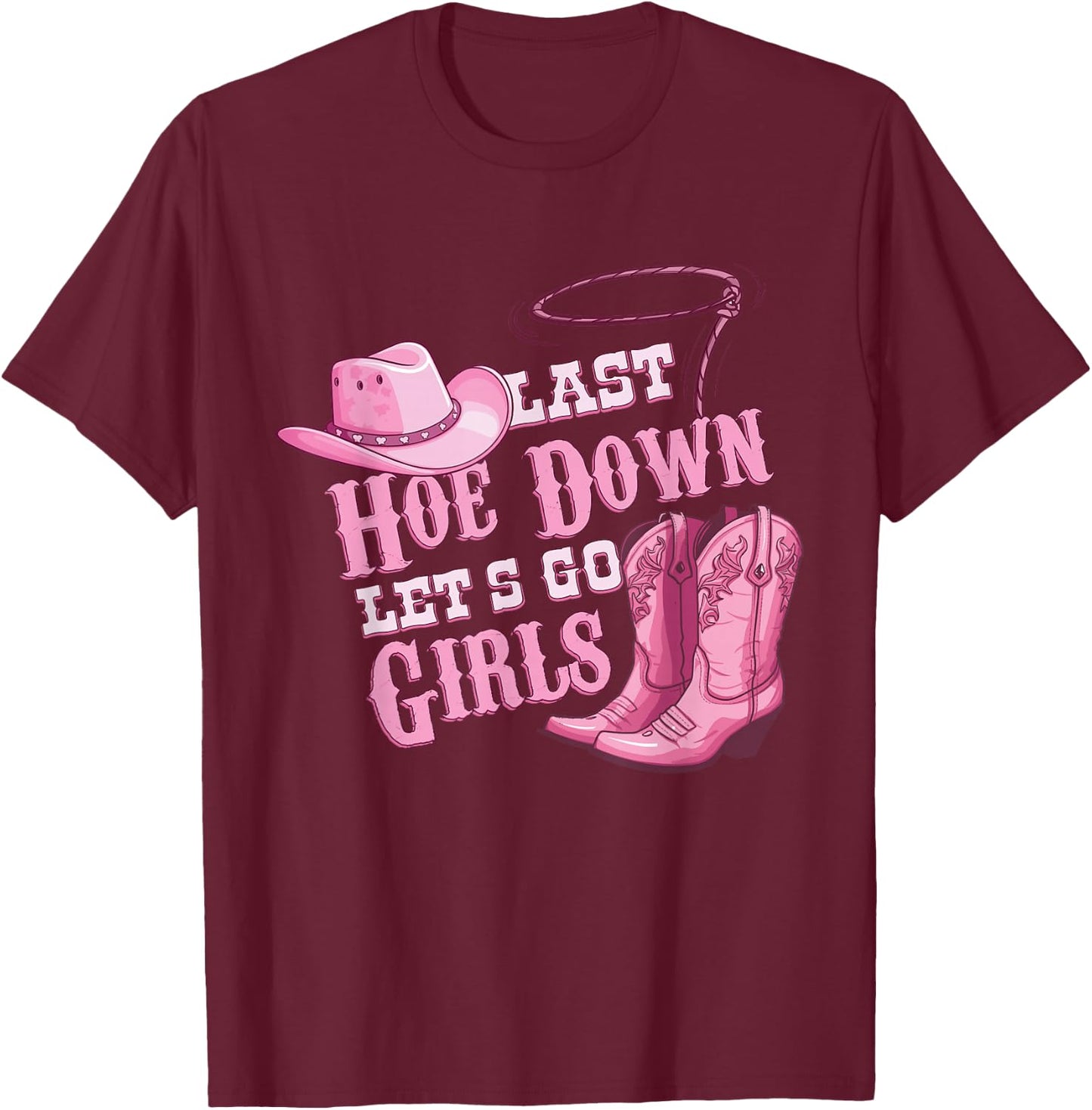 Last Hoe Down Bachelorette Western style T-Shirt - T-Shirt | Maroon