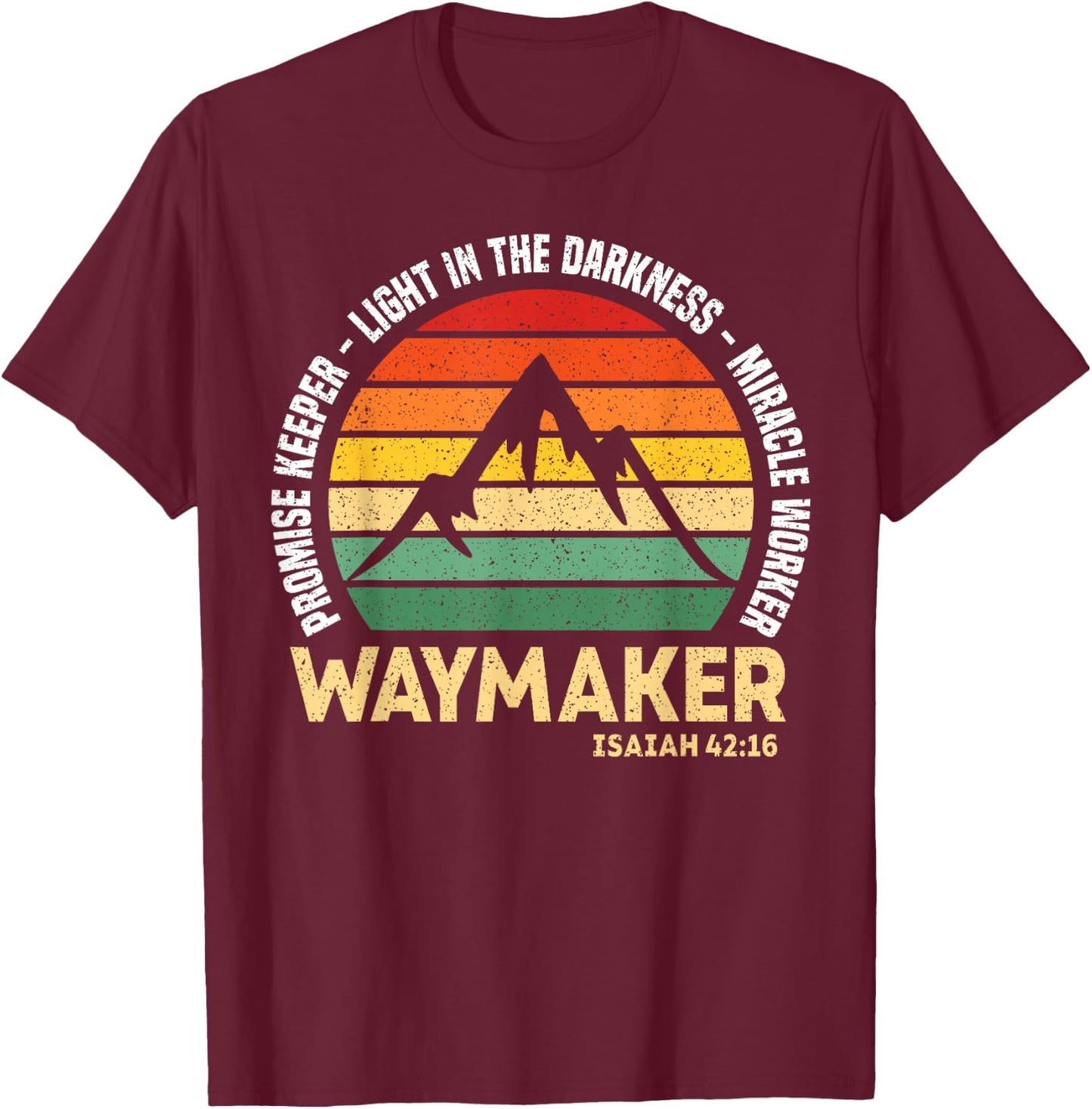 Waymaker Promise Keeper Miracle Worker Christian Believer T-Shirt - T-Shirt | Maroon