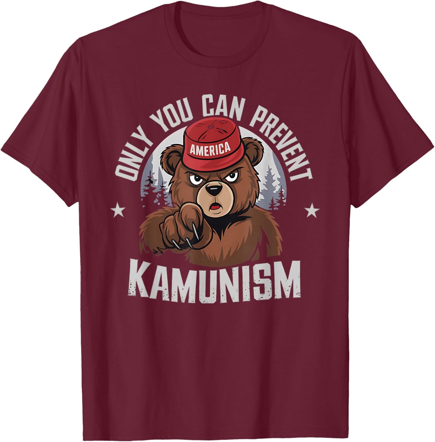 Only You Can Prevent Kamunism Communism Election Humor 2024 T-Shirt - T-Shirt | Maroon