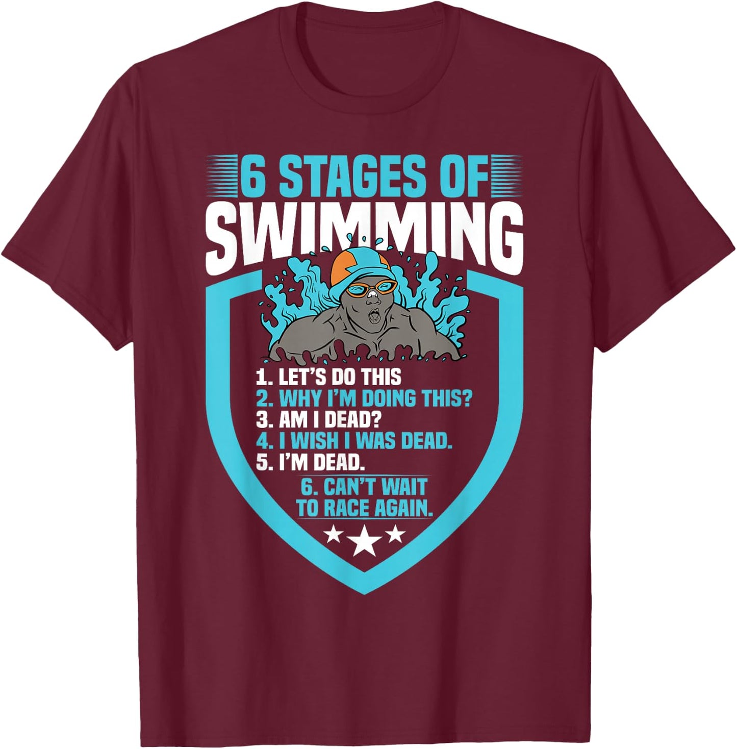 6 Stages Of Swimming Funny Joke Sports Athlete Pool Swimmer T-Shirt - T-Shirt | Maroon