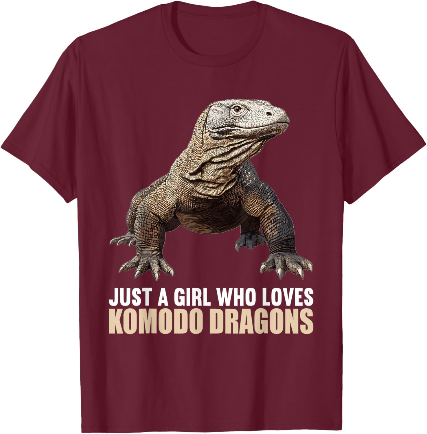 Just a Girl who loves Komodo Dragons. Komodo Dragon T-Shirt - T-Shirt | Maroon