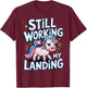 Still Working On My Landing Unicorn Broken Bone T-Shirt - T-Shirt | Maroon
