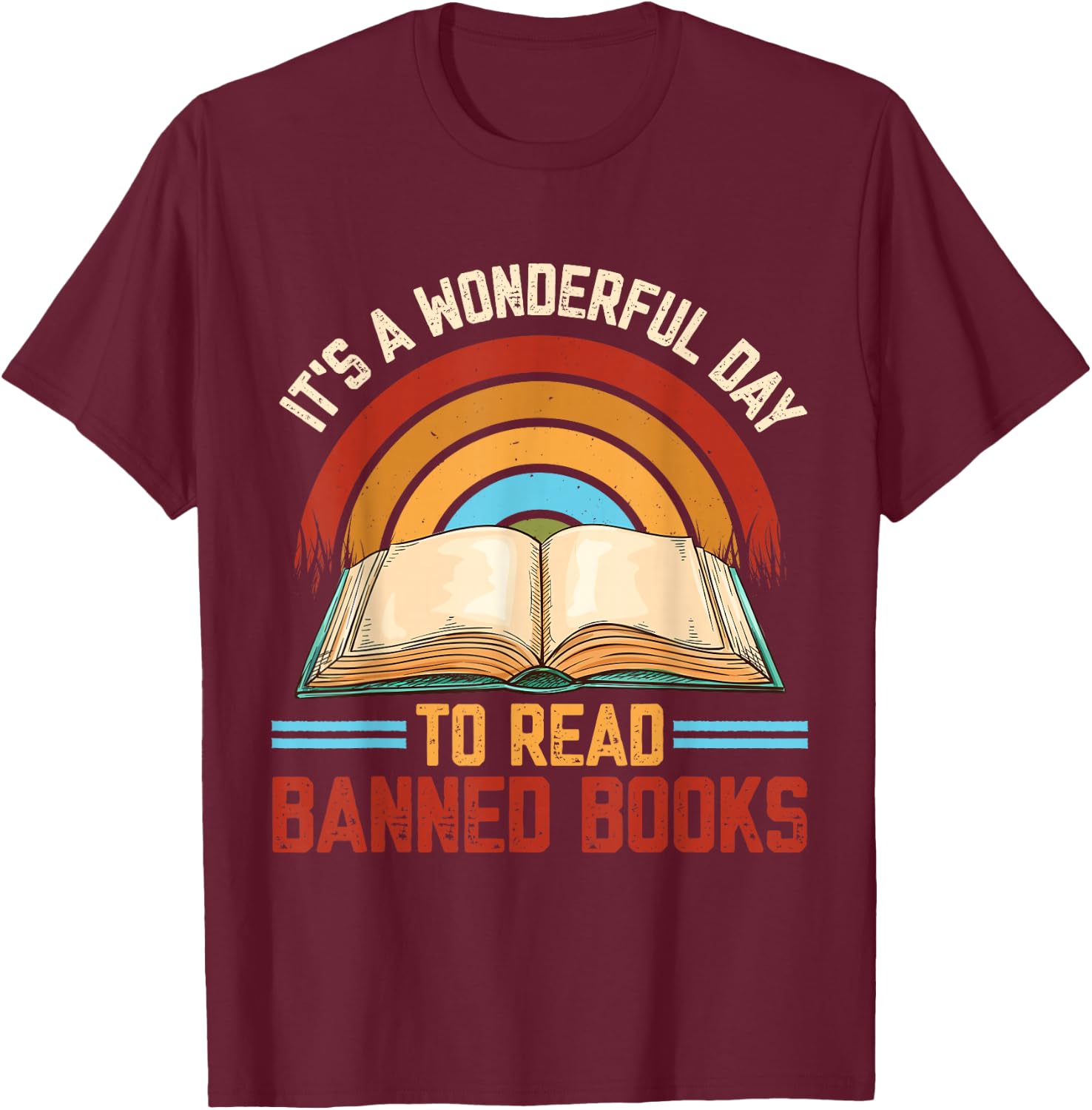 Banned Books Quote Book Lover Read Banned Books Week T-Shirt - T-Shirt | Maroon