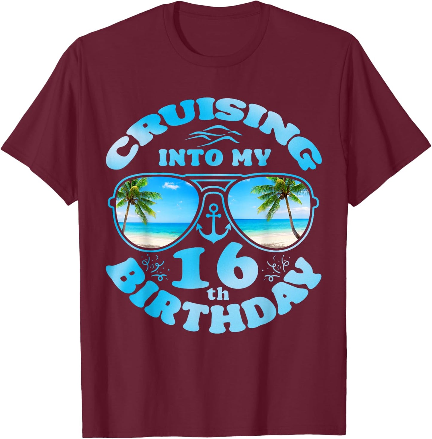 Cruising Into My 16th Birthday-16th Birthday Cruise 2024 T-Shirt - T-Shirt | Maroon