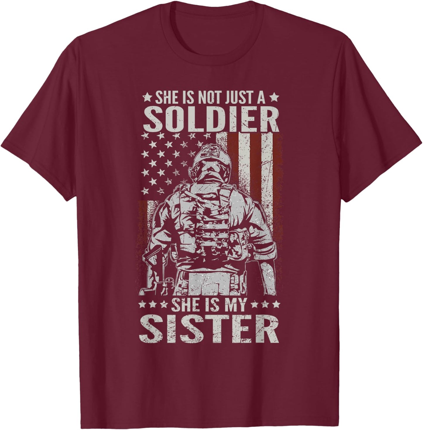 Not Just A Soldier She Is My Sister Female US Veteran T-Shirt - T-Shirt | Maroon