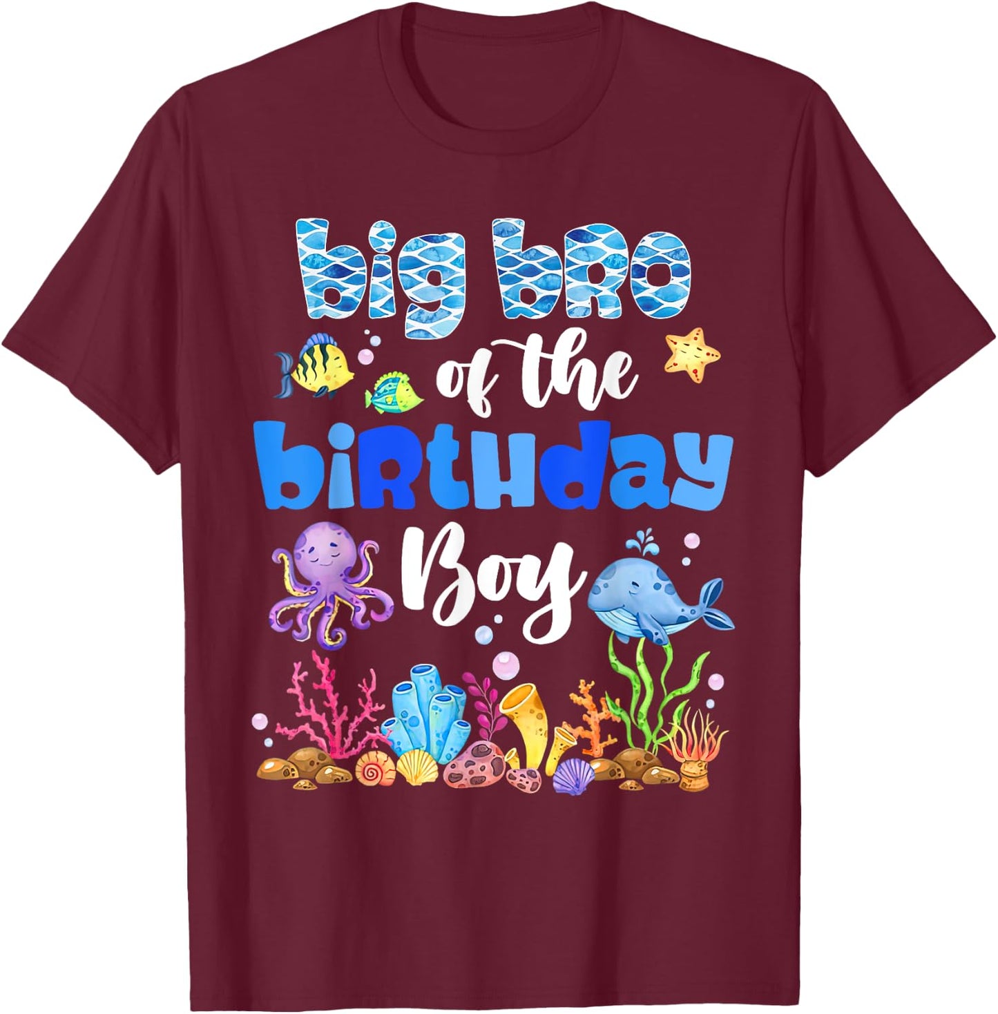 Big Brother Of The Birthday Boy Sea Fish Ocean Animals T-Shirt - T-Shirt | Maroon