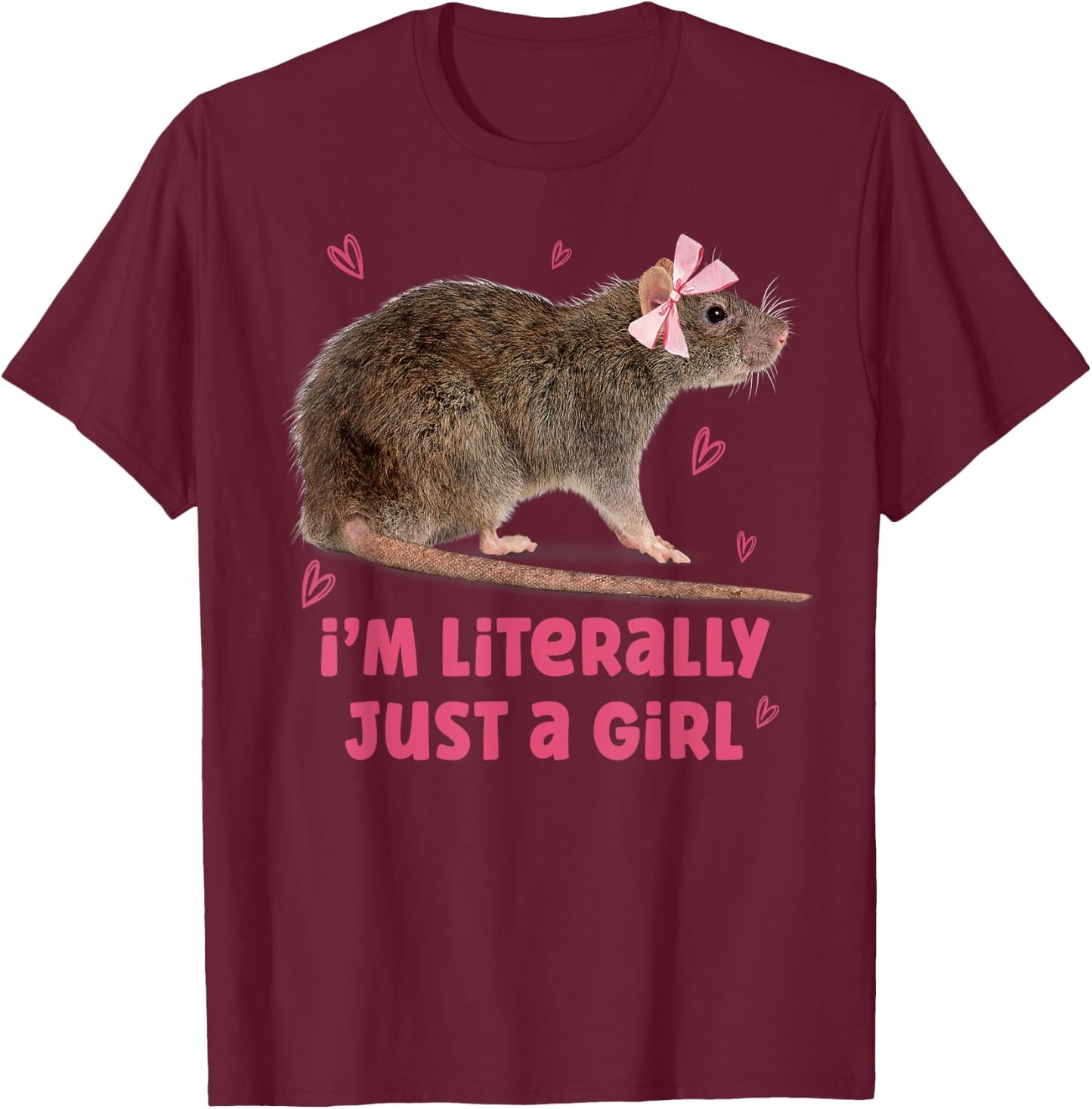 I'm Literally Just A Girl Funny Rat Pet Lover T-Shirt - T-Shirt | Maroon