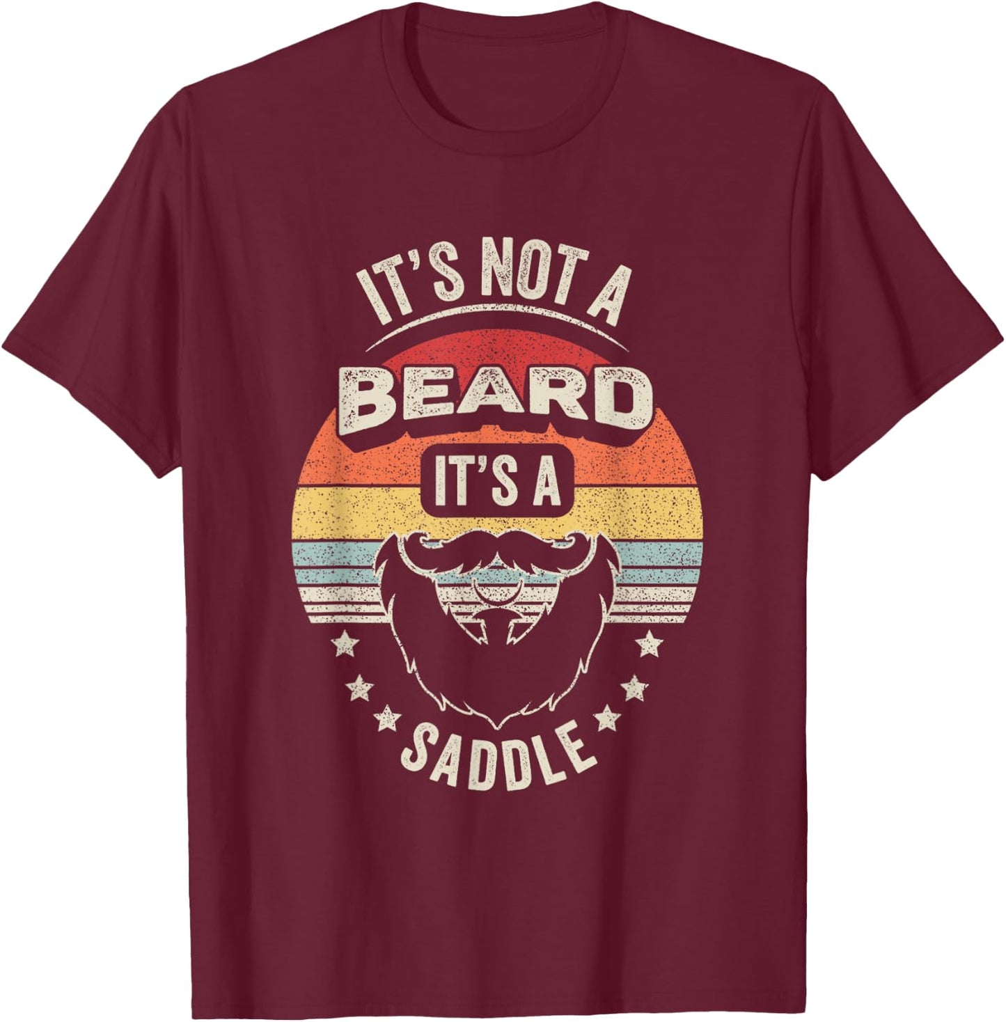 Vintage Retro It's Not A Beard It's A Saddle Funny Bearded T-Shirt - T-Shirt | Maroon
