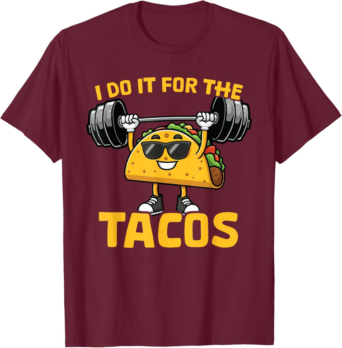 I Do It For The Tacos Funny Saying Taco Workout Gym T-Shirt - T-Shirt | Maroon