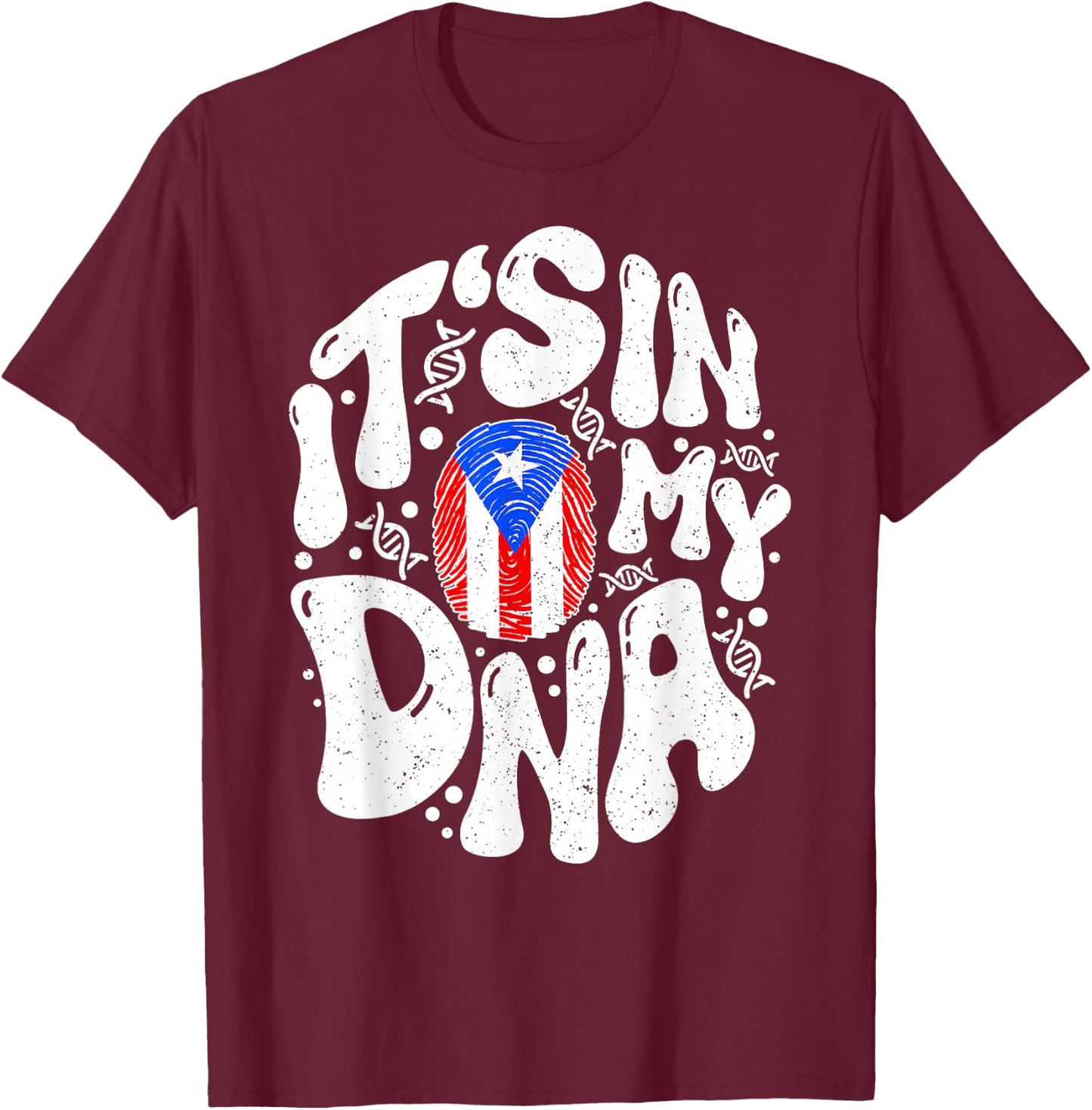 Puerto Rican It's In My DNA Puerto Rico Flag Pride Boricua T-Shirt - T-Shirt | Maroon