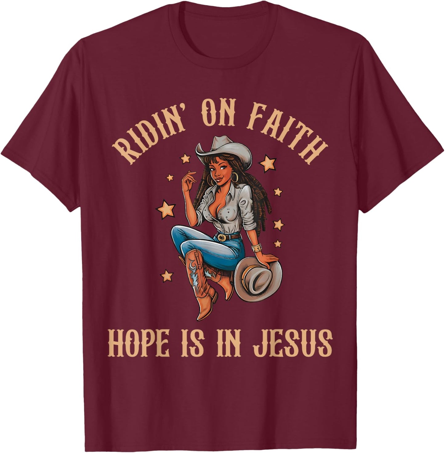 Ridin' On Faith Hope is in Jesus Black Cowgirl Christian T-Shirt - T-Shirt | Maroon
