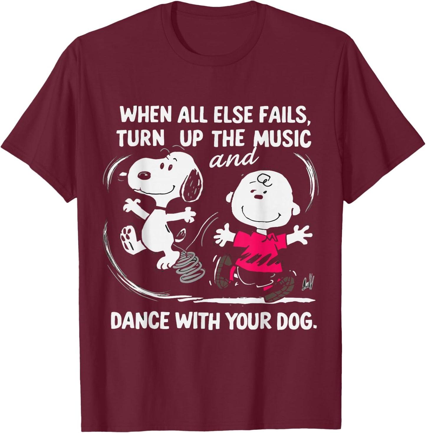When All Else Fails Turn Up The Music & Dance With Your Dog T-Shirt - T-Shirt | Maroon