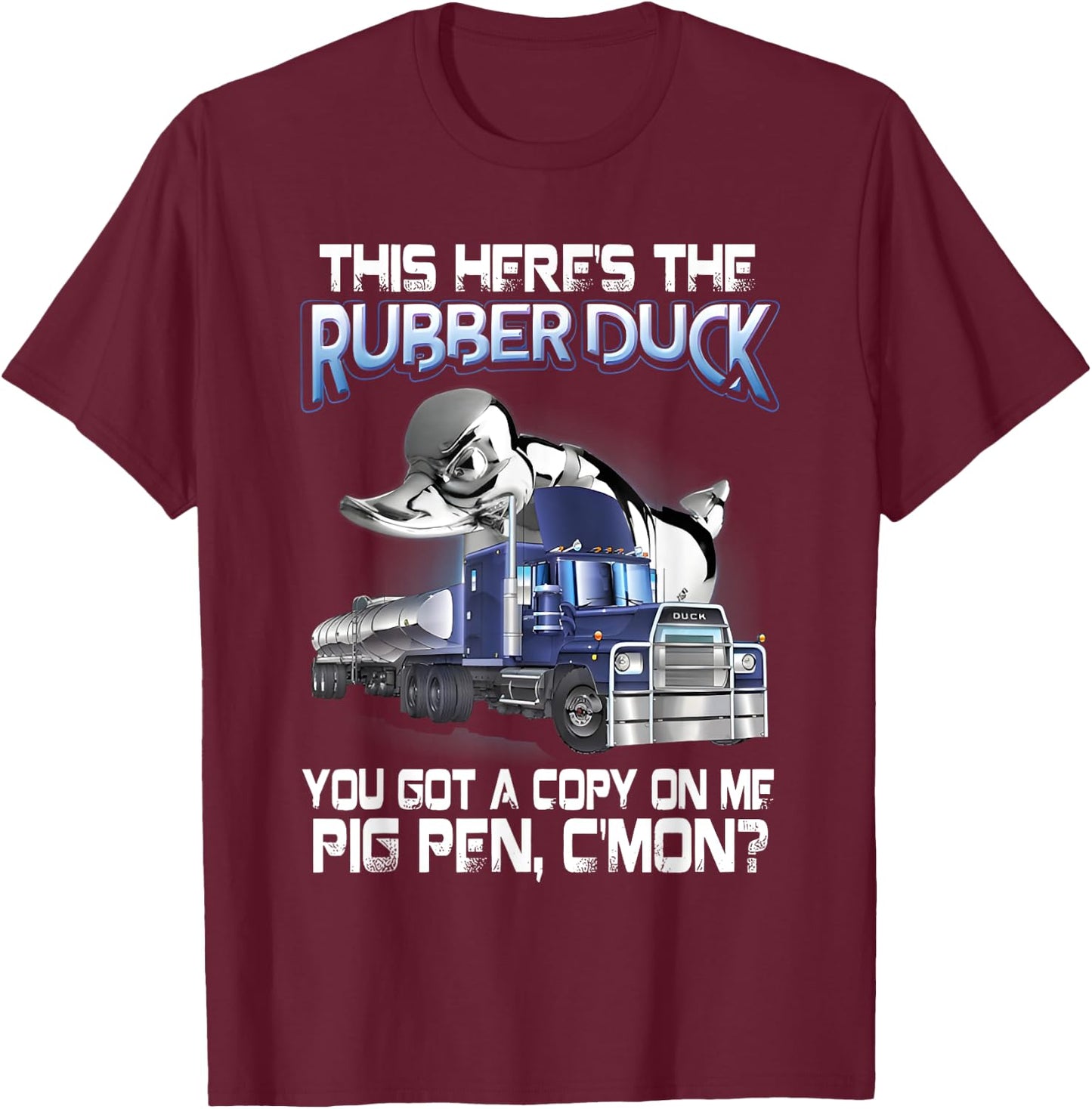 This Here's the Rubber Duck You Got a Copy on Me Pig Pen T-Shirt - T-Shirt | Maroon