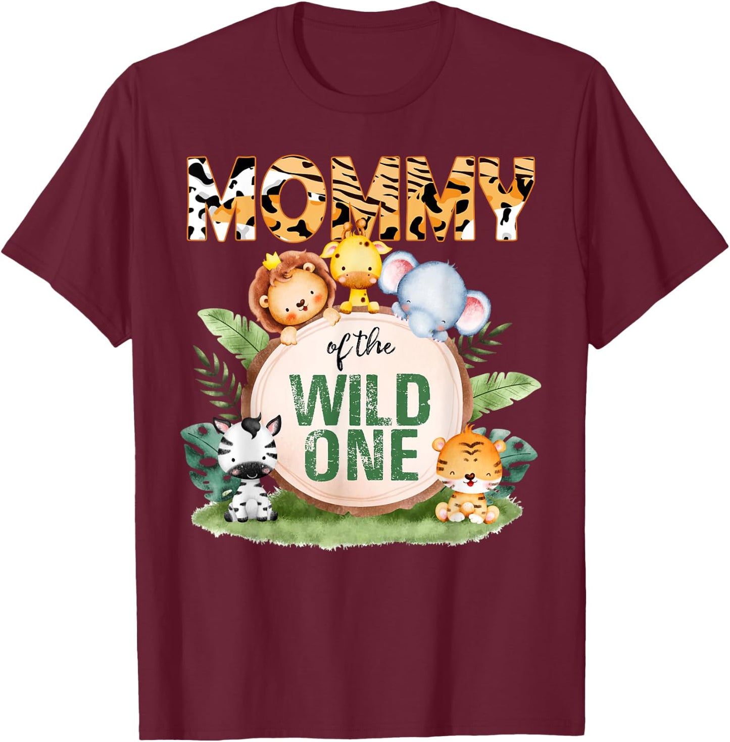 Mommy Of The Wild One 1st Birthday Safari Family Matching T-Shirt - T-Shirt | Maroon