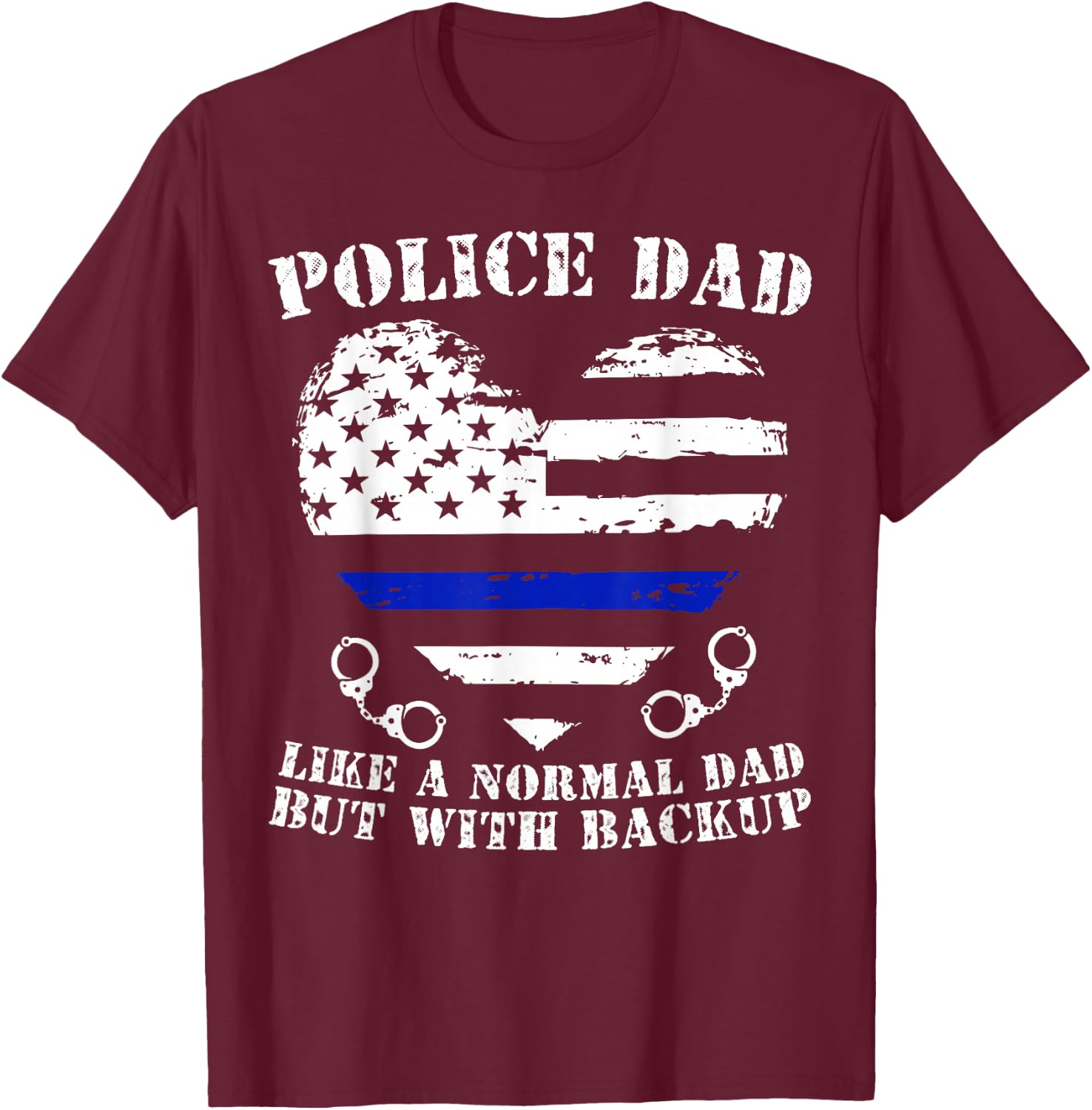 Funny Police Dad Gift Shirt For Proud Law Enforcement Dad T-Shirt - T-Shirt | Maroon