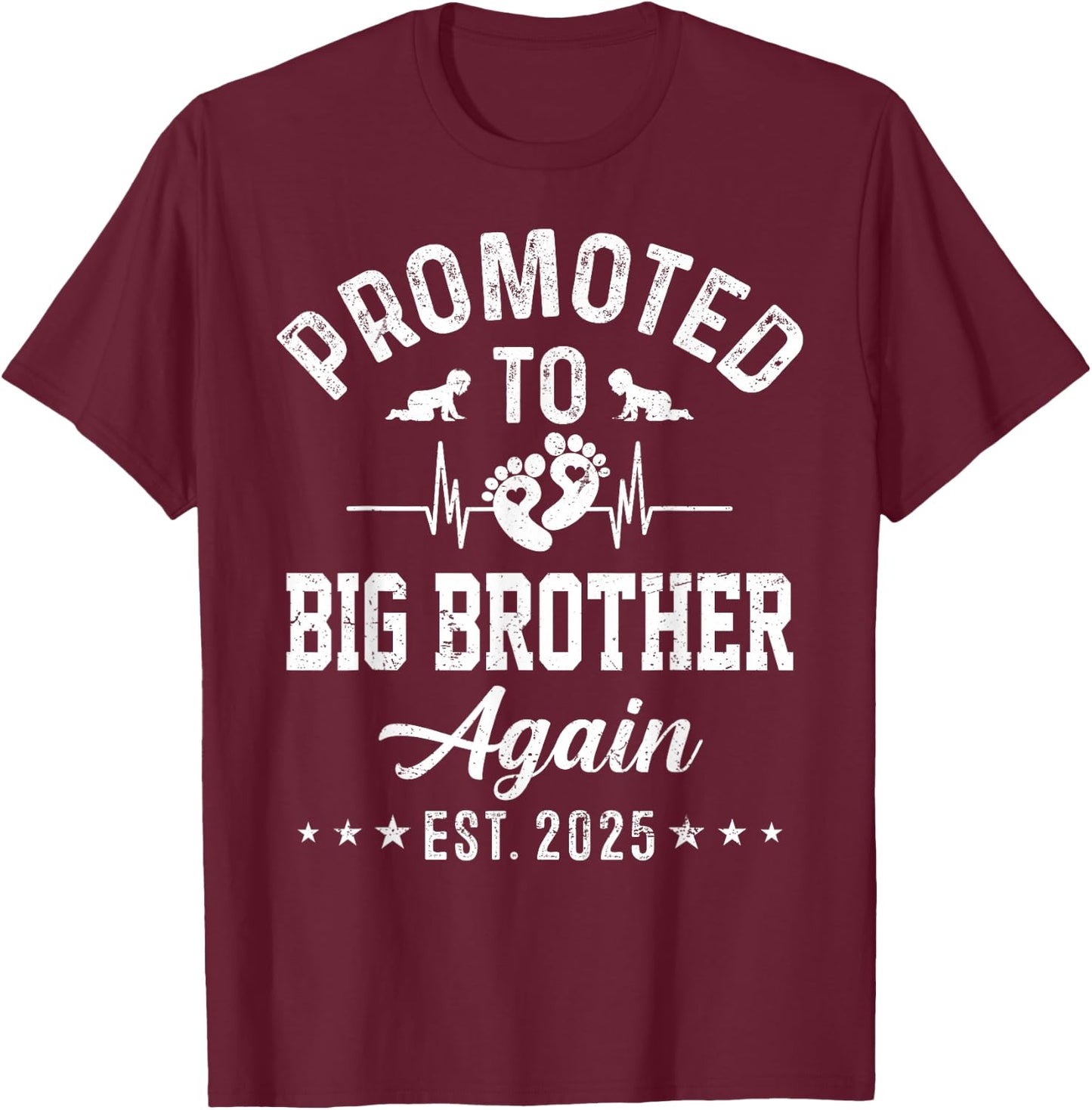 Promoted To Big Brother Again Est 2025 Funny Announcement T-Shirt - T-Shirt | Maroon