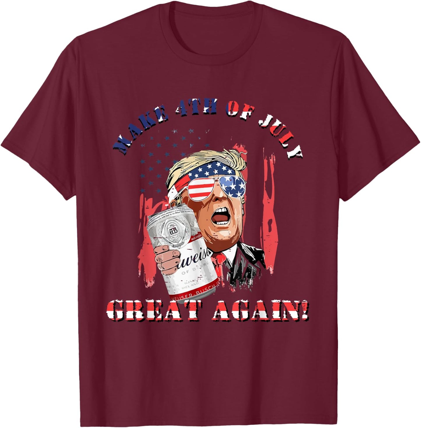 Make 4th Of July Great Again US Flag Funny Trump Drinking T-Shirt - T-Shirt | Maroon