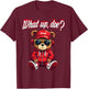 "What Up Doe" Detroit Teddy Bear– Adorable Detroit-Inspired T-Shirt - T-Shirt | Maroon