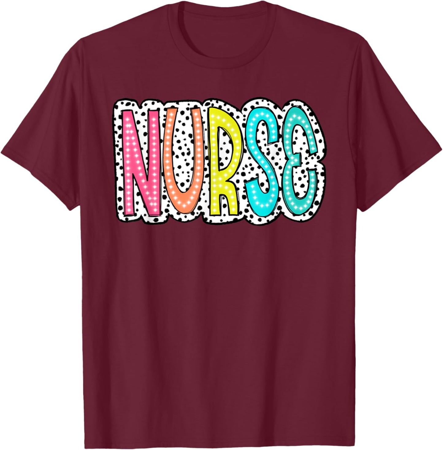 Nurse's Day Nurse Week Nurse Life 2025 Dalmatian Dots T-Shirt - T-Shirt | Maroon