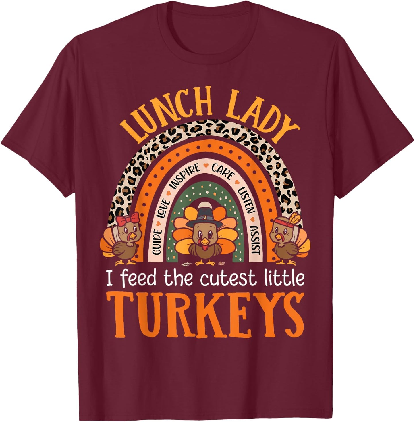 I Feed The Cutest Little Turkeys Thanksgiving Lunch Lady T-Shirt - T-Shirt | Maroon
