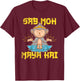 Sab Moh Maya Hai Hindi Meditation Desi Slogan design T-Shirt - T-Shirt | Maroon