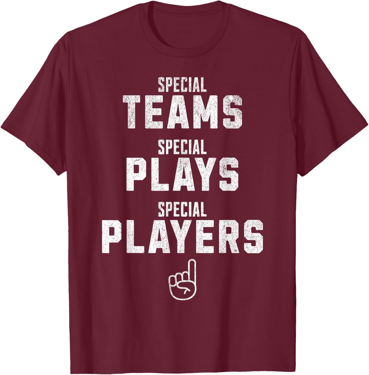 Special Teams Special Plays Special Players Funny Sketch T-Shirt - T-Shirt | Maroon