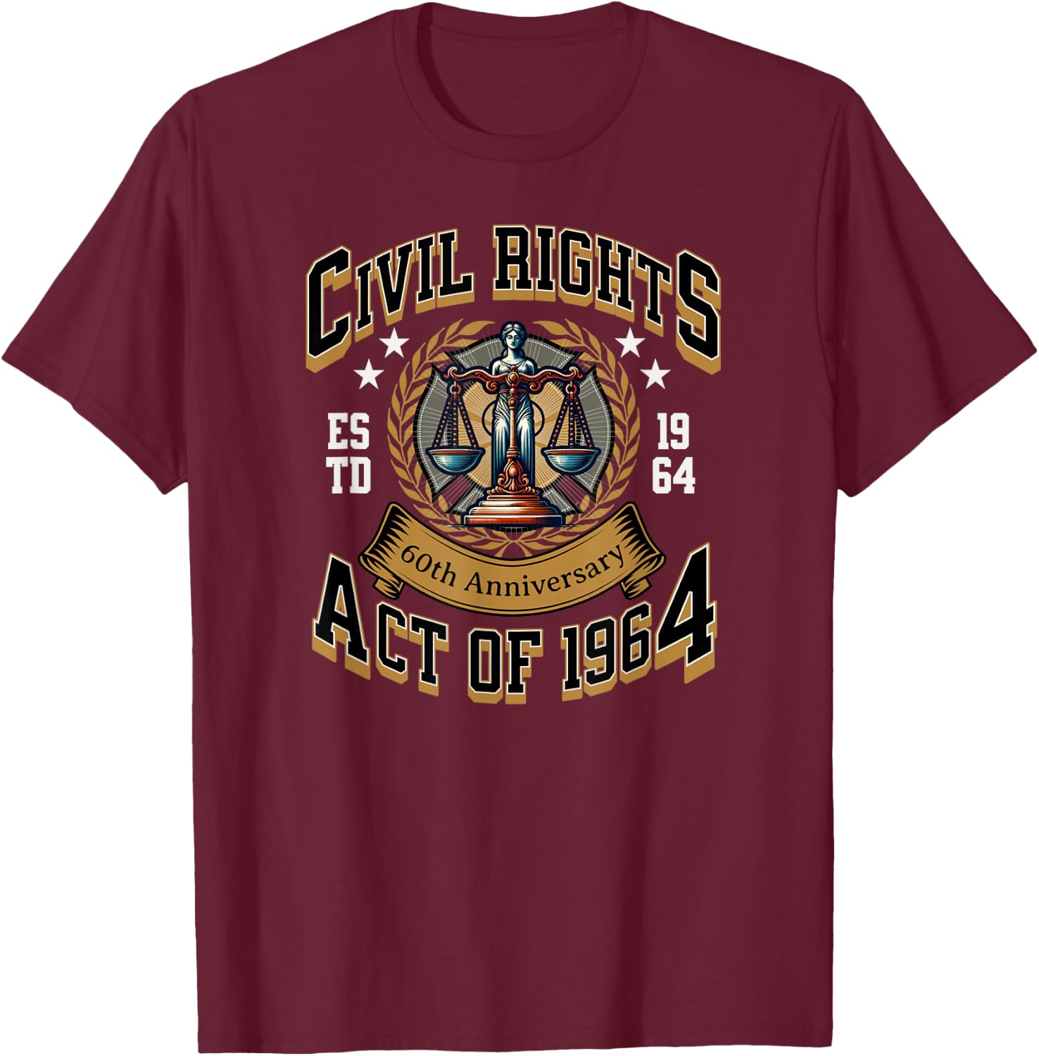 Civil Rights Act Of 1964 60th Anniversary Vintage T-Shirt - T-Shirt | Maroon