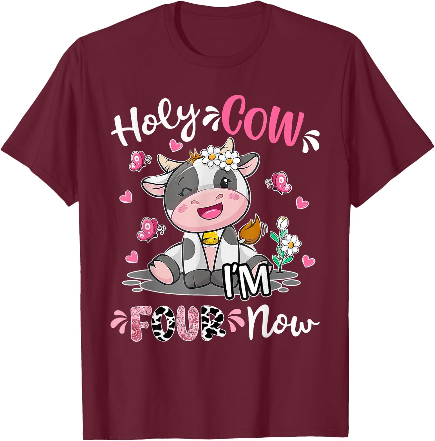 Kids Holy Cow I'm Four 4 Years Old 4th Birthday Boy Girl T-Shirt - T-Shirt | Maroon