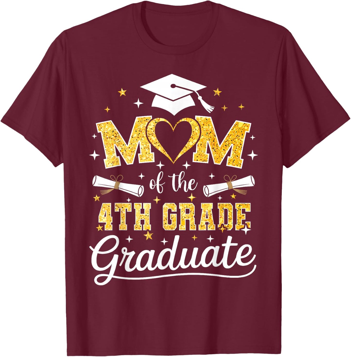 Mom of The 4th Grade Graduate Senior Graduation T-Shirt - T-Shirt | Maroon