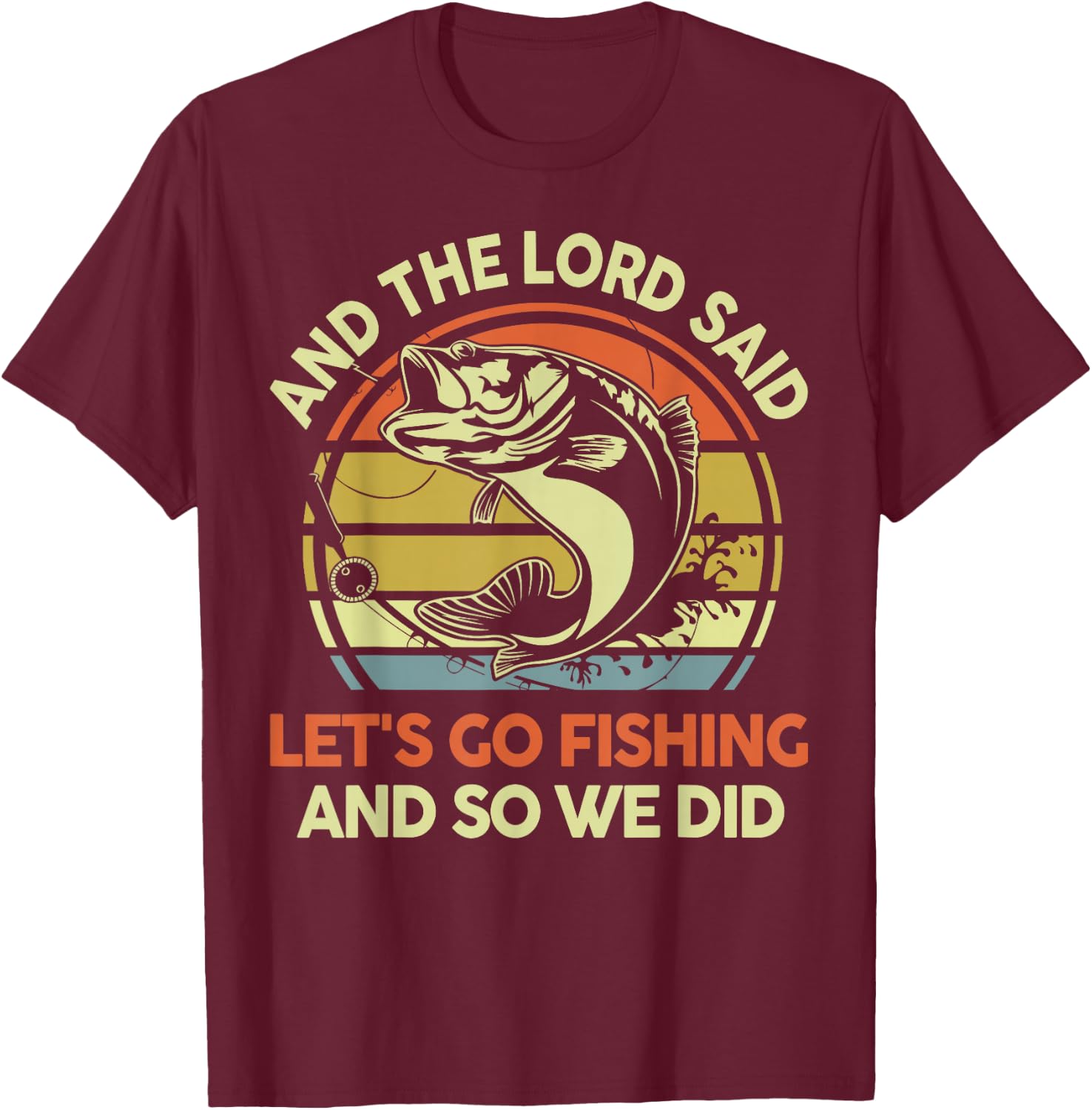 Christian Fishing Gift Lord said Go Fishing Jesus Funny Dad T-Shirt - T-Shirt | Maroon